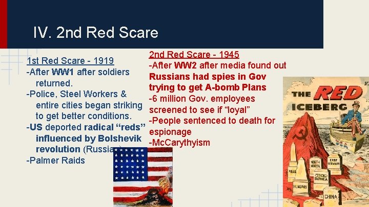 IV. 2 nd Red Scare 1 st Red Scare - 1919 -After WW 1