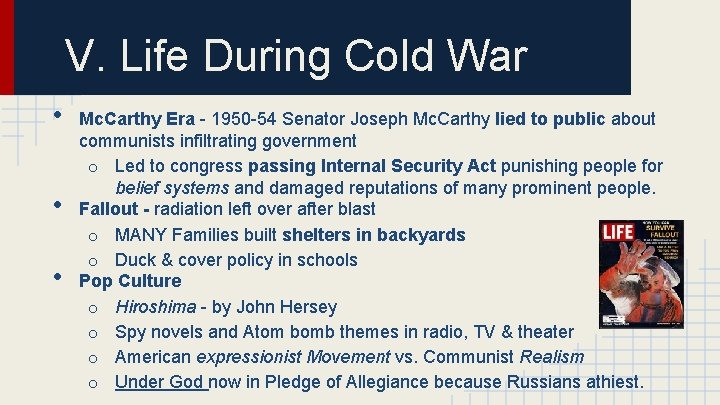 V. Life During Cold War • • • Mc. Carthy Era - 1950 -54