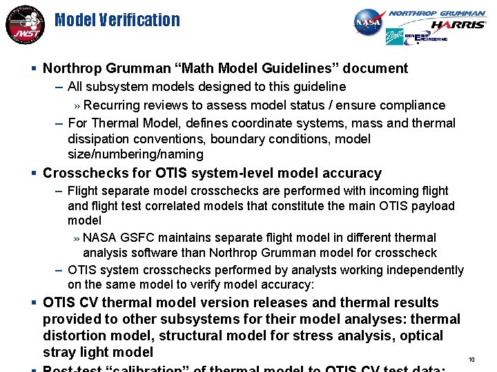 Model Verification § Northrop Grumman “Math Model Guidelines” document – All subsystem models designed