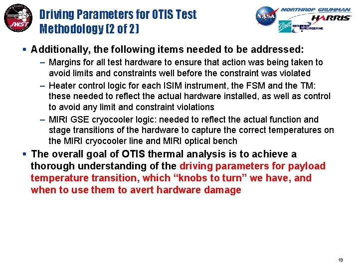 Driving Parameters for OTIS Test Methodology (2 of 2) § Additionally, the following items