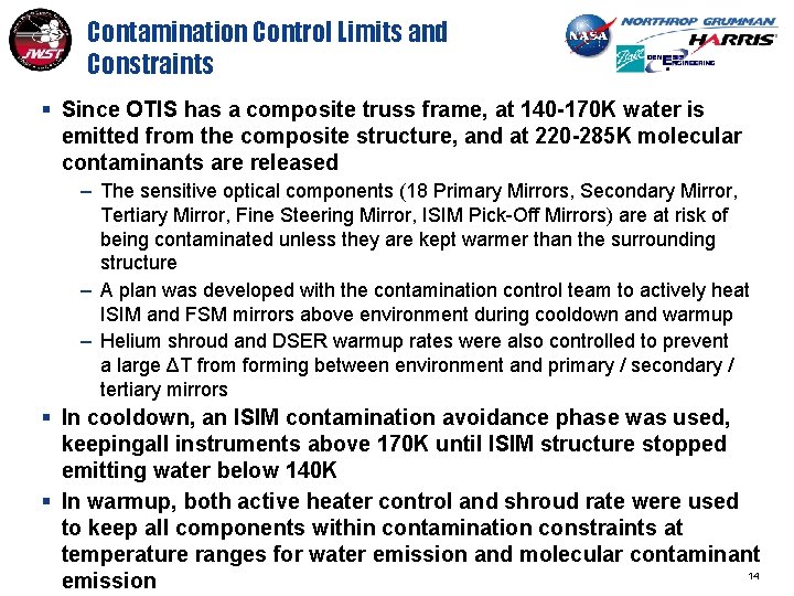 Contamination Control Limits and Constraints § Since OTIS has a composite truss frame, at