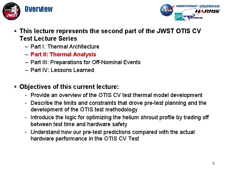 Overview § This lecture represents the second part of the JWST OTIS CV Test