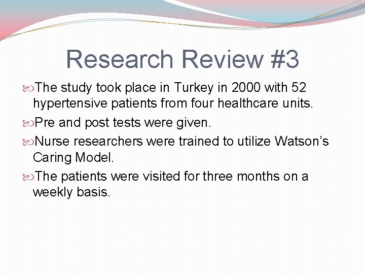 Research Review #3 The study took place in Turkey in 2000 with 52 hypertensive
