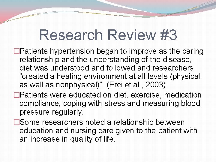 Research Review #3 �Patients hypertension began to improve as the caring relationship and the