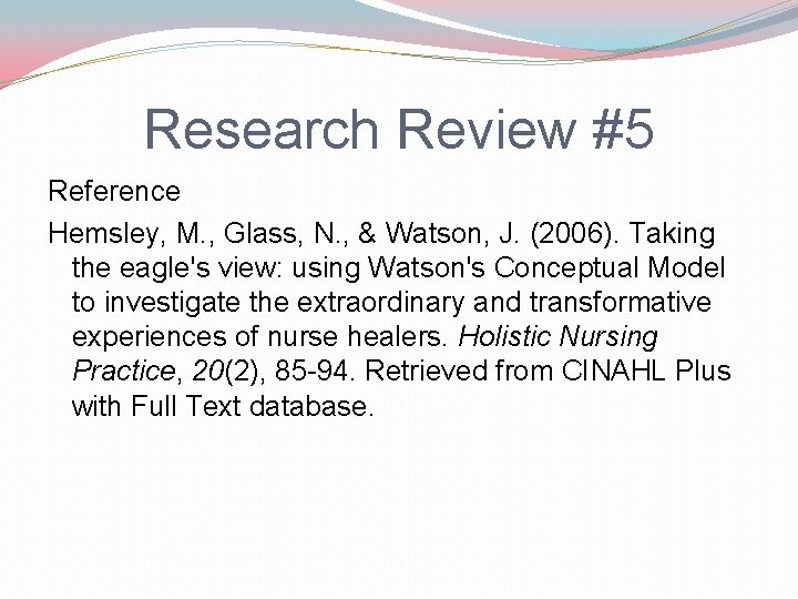 Research Review #5 Reference Hemsley, M. , Glass, N. , & Watson, J. (2006).