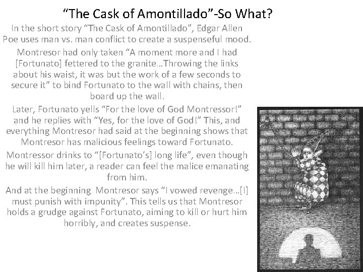 “The Cask of Amontillado”-So What? In the short story “The Cask of Amontillado”, Edgar