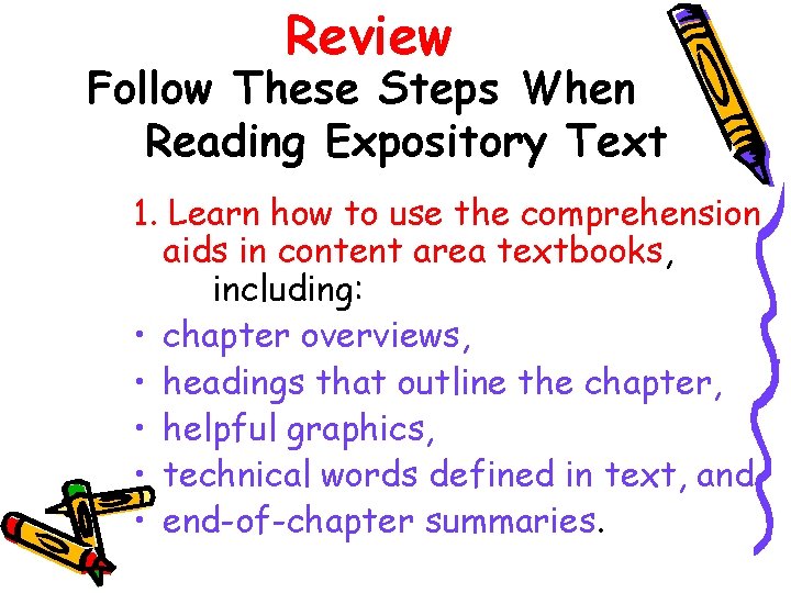 Review Follow These Steps When Reading Expository Text 1. Learn how to use the