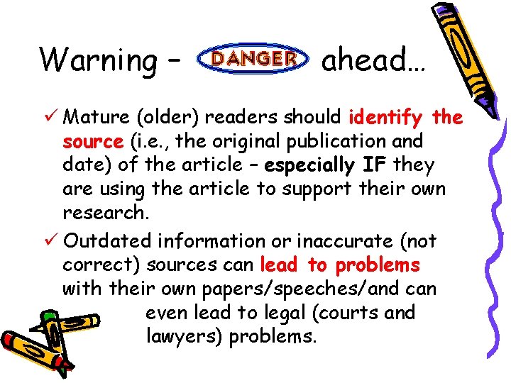 Warning – ahead… ü Mature (older) readers should identify the source (i. e. ,