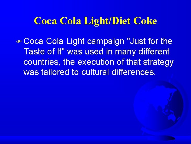 Coca Cola Light/Diet Coke F Coca Cola Light campaign "Just for the Taste of