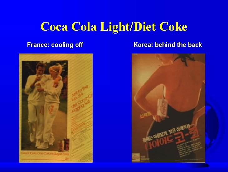 Coca Cola Light/Diet Coke France: cooling off Korea: behind the back 