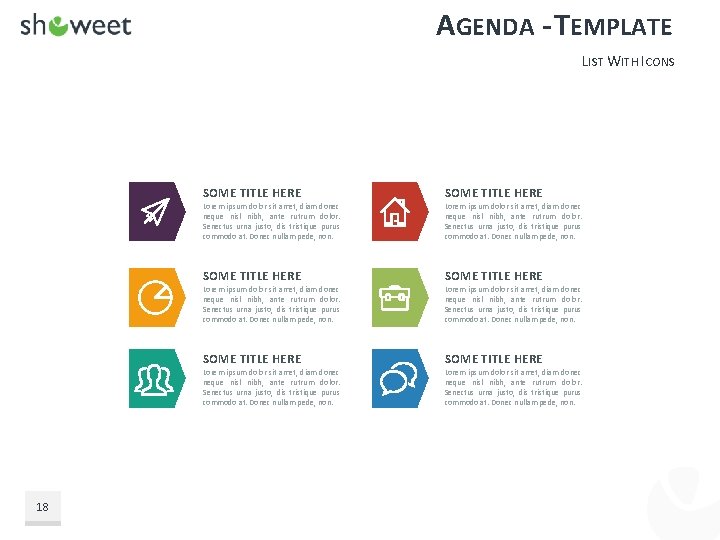 AGENDA - TEMPLATE LIST WITH ICONS 18 SOME TITLE HERE Lorem ipsum dolor sit