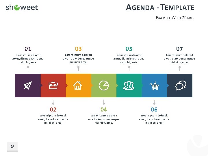 AGENDA - TEMPLATE EXAMPLE WITH 7 PARTS 01 03 05 07 Lorem ipsum dolor