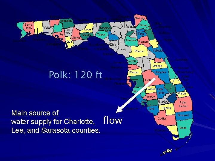 Polk: 120 ft Main source of water supply for Charlotte, Lee, and Sarasota counties.
