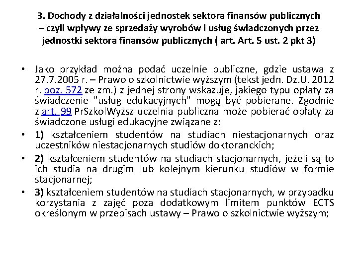 3. Dochody z działalności jednostek sektora finansów publicznych – czyli wpływy ze sprzedaży wyrobów