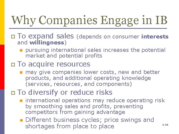 Why Companies Engage in IB p To expand sales p To acquire resources and