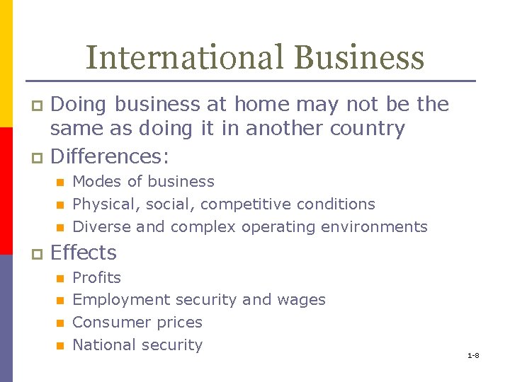 International Business Doing business at home may not be the same as doing it