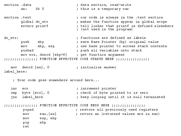 section. data an: DD 0 section. text global do_str extern printf do_str: ; data section. data an: DD 0 section. text global do_str extern printf do_str: ; data