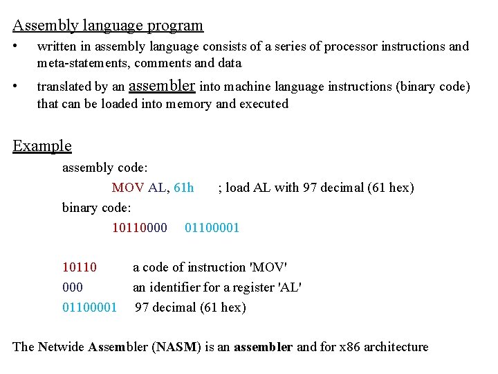 Assembly language program • written in assembly language consists of a series of processor