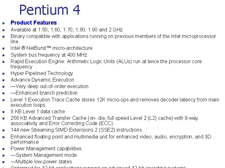 Pentium 4 n n n n n Product Features Available at 1. 50, 1.