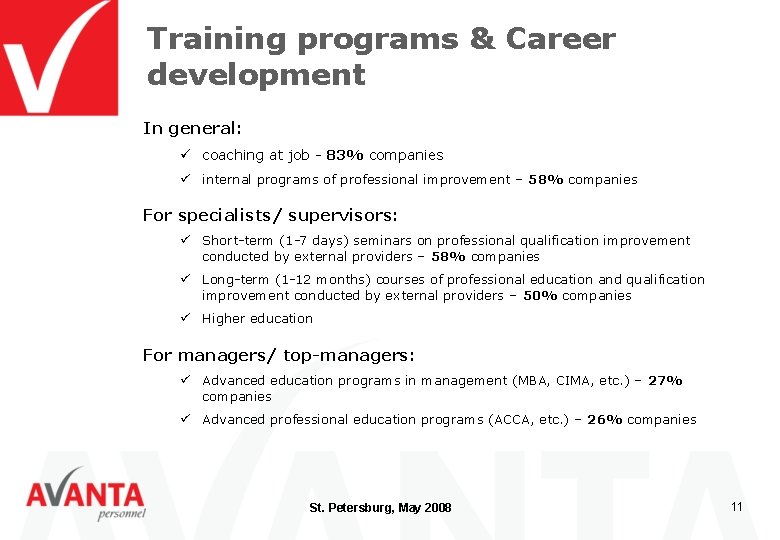 Training programs & Career development In general: ü coaching at job - 83% companies