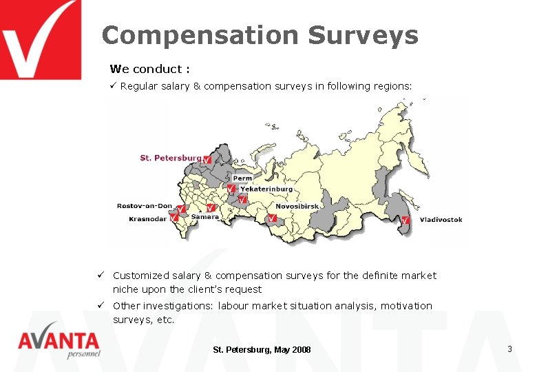 Compensation Surveys We conduct : ü Regular salary & compensation surveys in following regions: