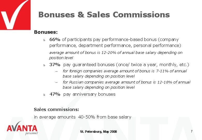 Bonuses & Sales Commissions Bonuses: ь 66% of participants pay performance-based bonus (company performance,