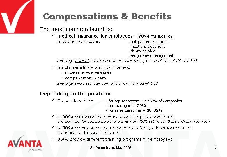 Compensations & Benefits The most common benefits: ü medical insurance for employees – 78%