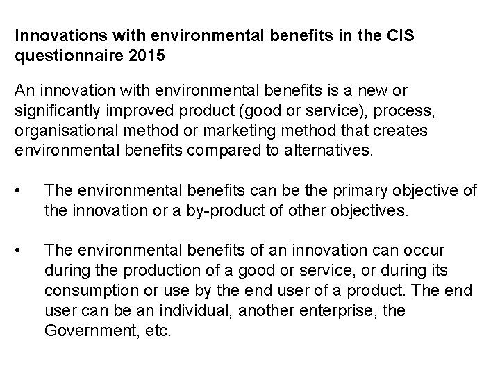 Innovations with environmental benefits in the CIS questionnaire 2015 An innovation with environmental benefits