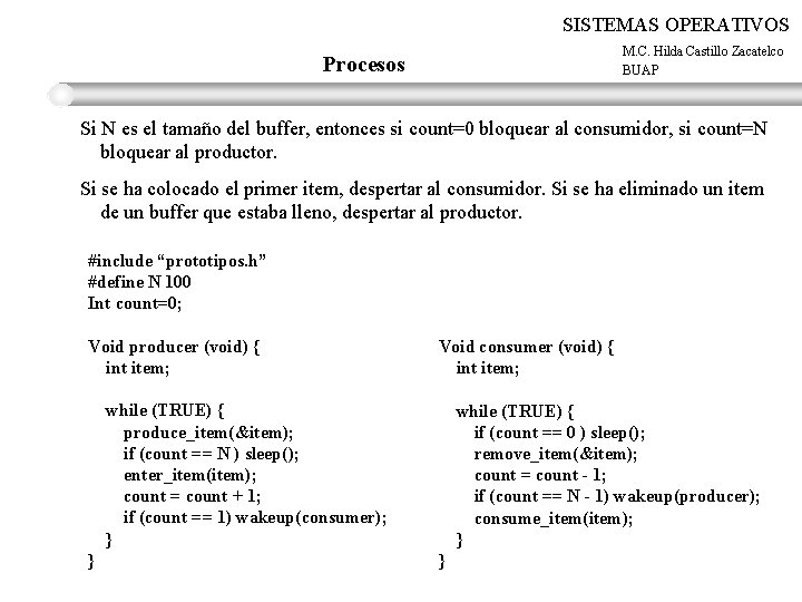 SISTEMAS OPERATIVOS M. C. Hilda Castillo Zacatelco BUAP Procesos Si N es el tamaño