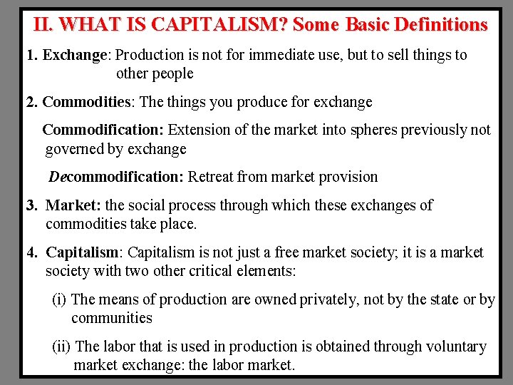 II. WHAT IS CAPITALISM? Some Basic Definitions 1. Exchange: Production is not for immediate