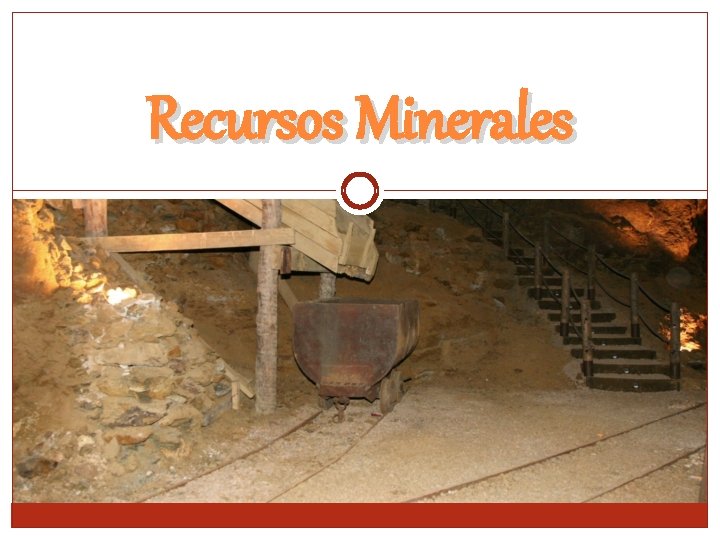 Recursos Minerales 
