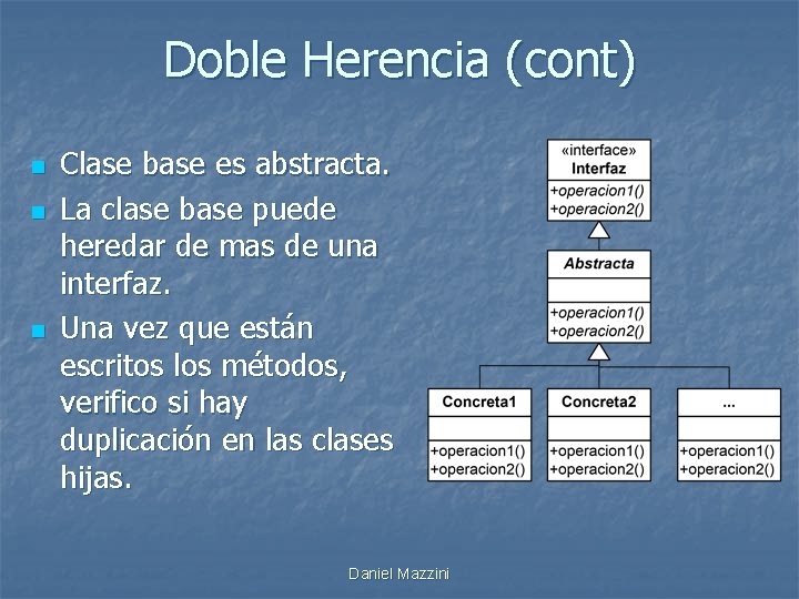 Doble Herencia (cont) n n n Clase base es abstracta. La clase base puede