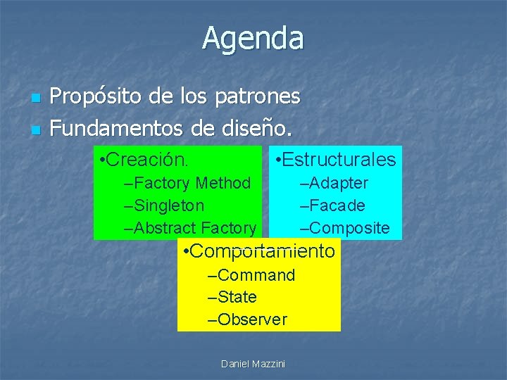Agenda n n Propósito de los patrones Fundamentos de diseño. • Creación. • Estructurales