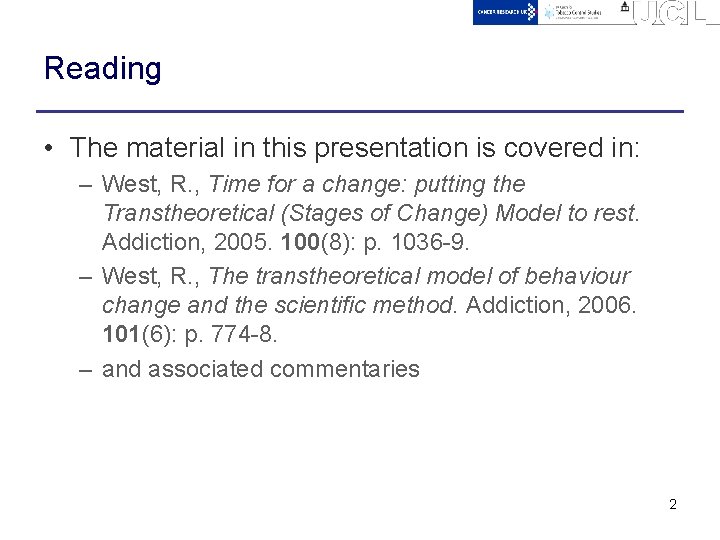 Reading • The material in this presentation is covered in: – West, R. ,