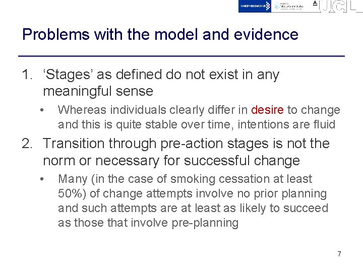 Problems with the model and evidence 1. ‘Stages’ as defined do not exist in