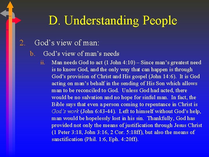 D. Understanding People 2. God’s view of man: b. God’s view of man’s needs