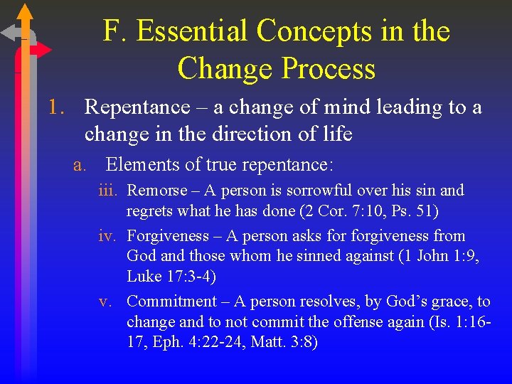 F. Essential Concepts in the Change Process 1. Repentance – a change of mind