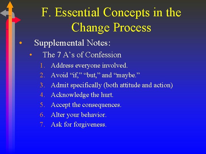 F. Essential Concepts in the Change Process • Supplemental Notes: • The 7 A’s