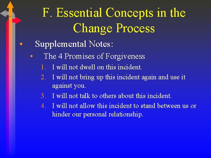 F. Essential Concepts in the Change Process • Supplemental Notes: • The 4 Promises