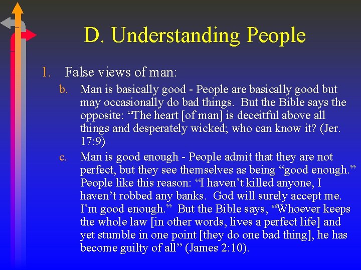 D. Understanding People 1. False views of man: b. Man is basically good -