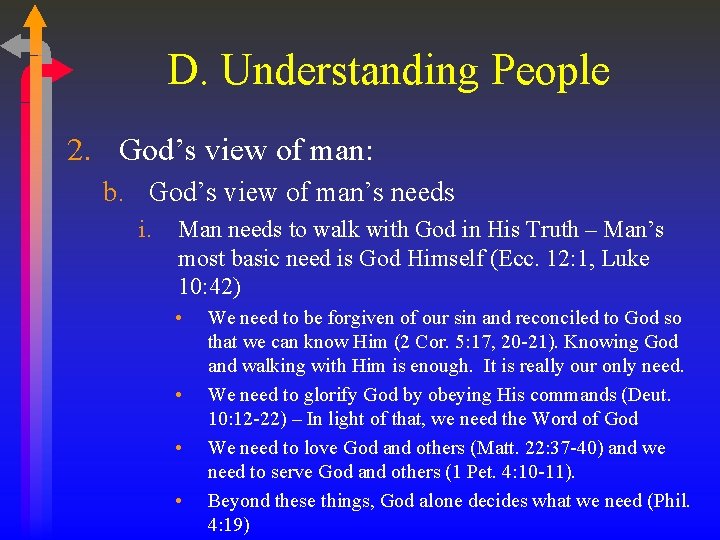 D. Understanding People 2. God’s view of man: b. God’s view of man’s needs