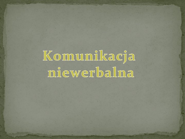 Komunikacja niewerbalna 