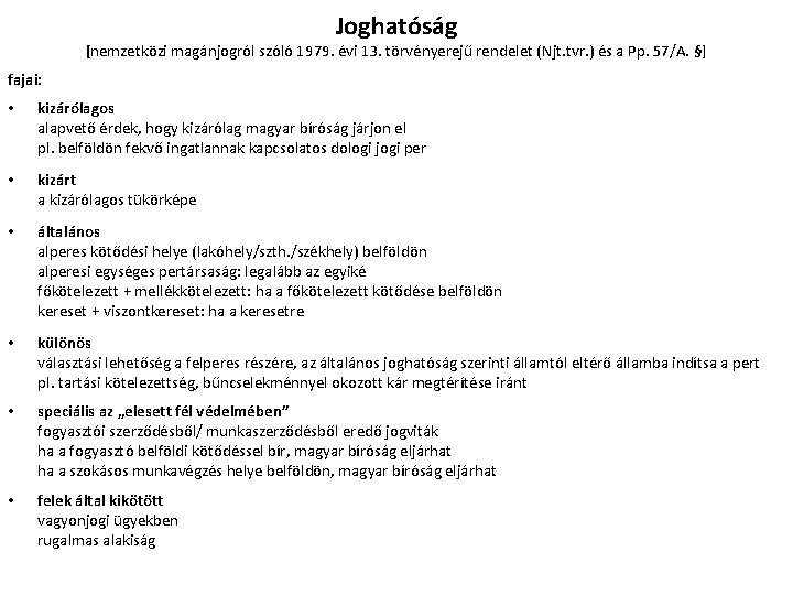 Joghatóság [nemzetközi magánjogról szóló 1979. évi 13. törvényerejű rendelet (Njt. tvr. ) és a