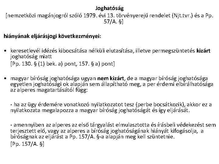Joghatóság [nemzetközi magánjogról szóló 1979. évi 13. törvényerejű rendelet (Njt. tvr. ) és a