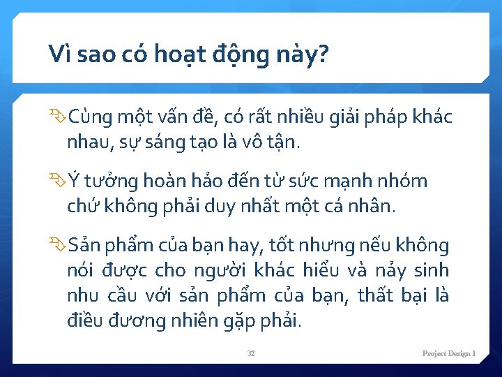 Vì sao có hoạt động này? Cùng một vấn đề, có rất nhiều giải
