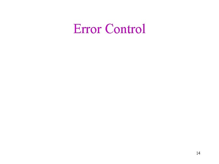 Error Control 14 