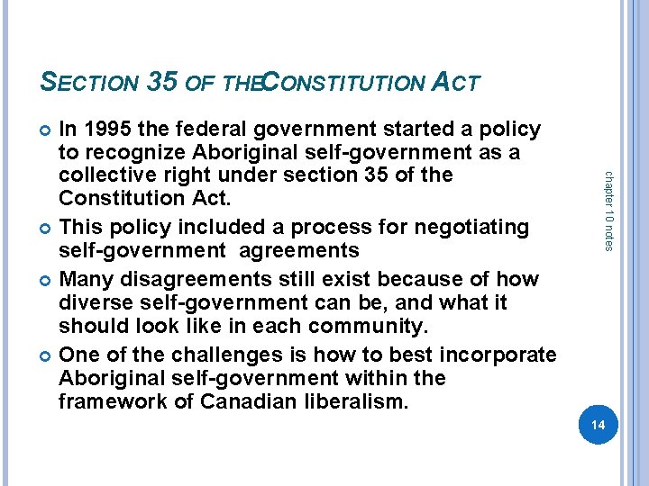 SECTION 35 OF THECONSTITUTION ACT In 1995 the federal government started a policy to