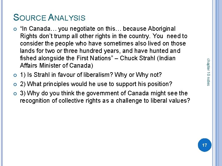 SOURCE ANALYSIS chapter 10 notes “In Canada… you negotiate on this… because Aboriginal Rights