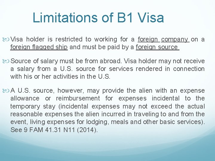 Limitations of B 1 Visa holder is restricted to working for a foreign company