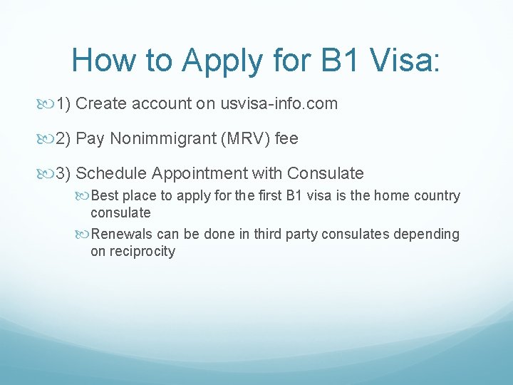 How to Apply for B 1 Visa: 1) Create account on usvisa-info. com 2)